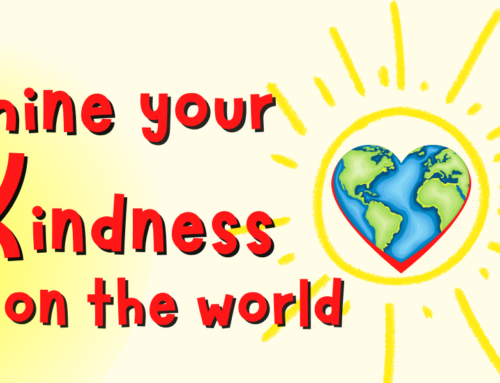 SHINE YOUR KINDNESS ON THE WORLD